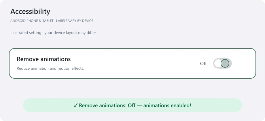 Android phones and tablets: switch Remove animations from On to Off, followed by celebratory confetti.